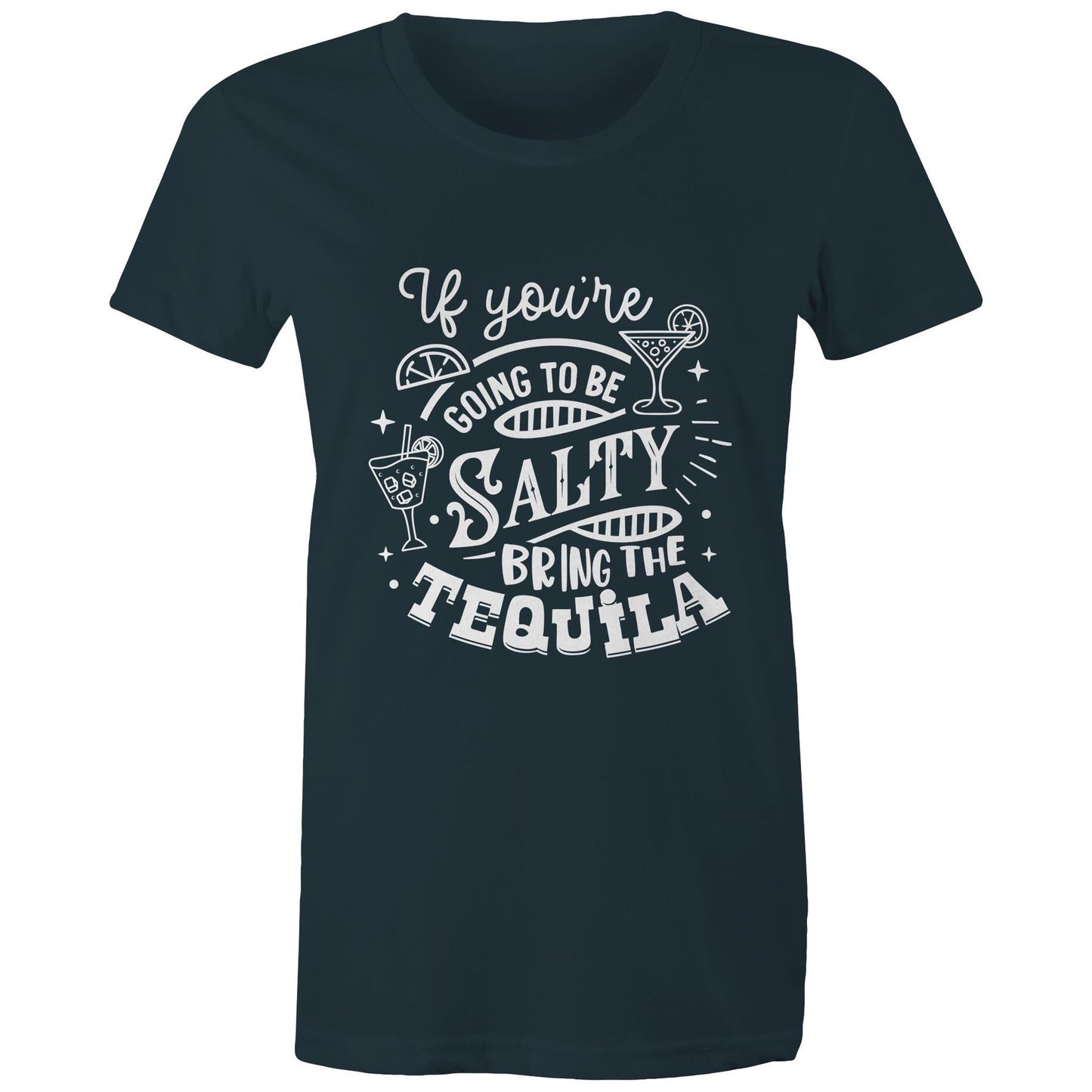 If you're going to be salty, bring the tequila Adult womens tee (white)