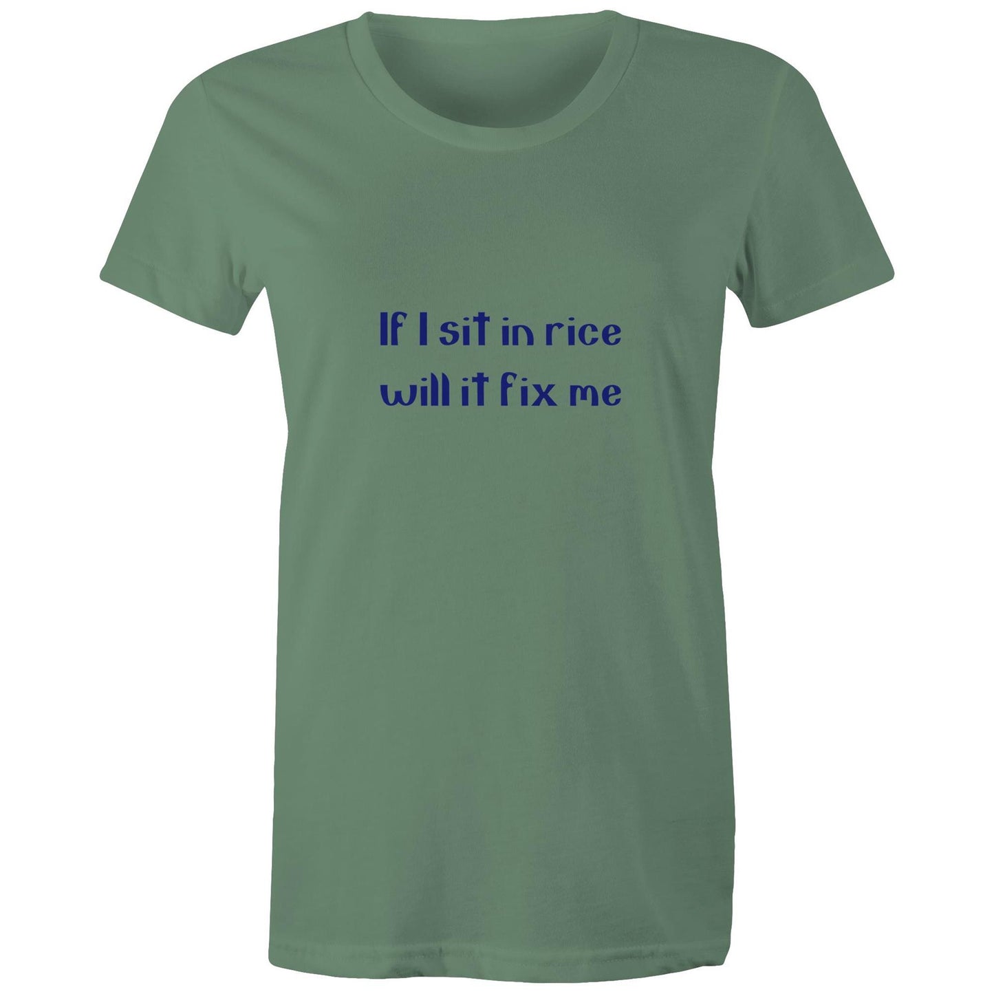 If I sit in rice will it fix me Adult womens tee