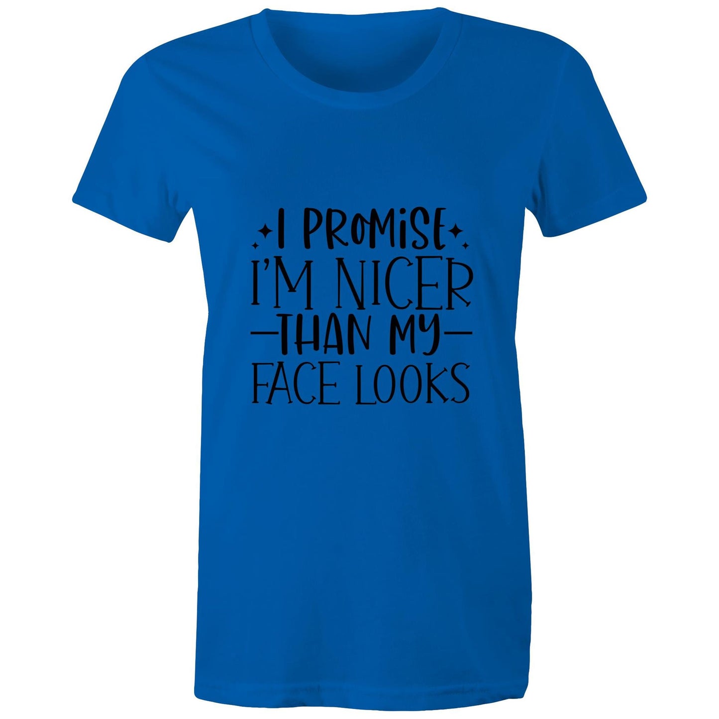 I promise I'm nicer than my face looks Adult womens tee