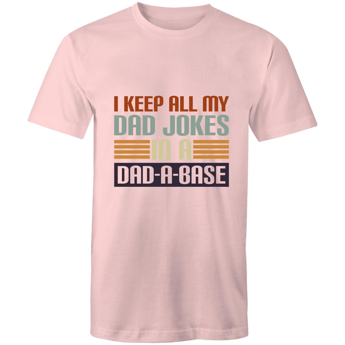 I keep all my jokes in a dad-a-base Adult mens tee