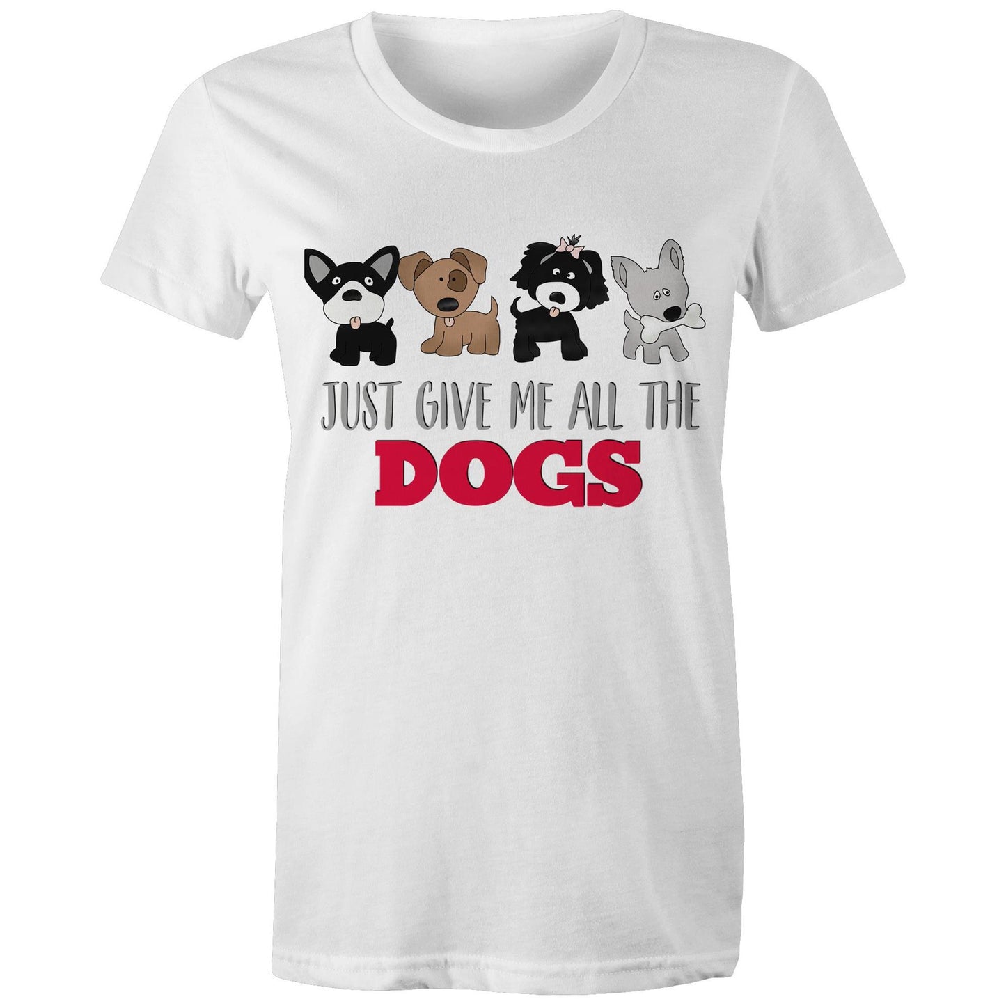 just give me all the dogs Adult womens tee