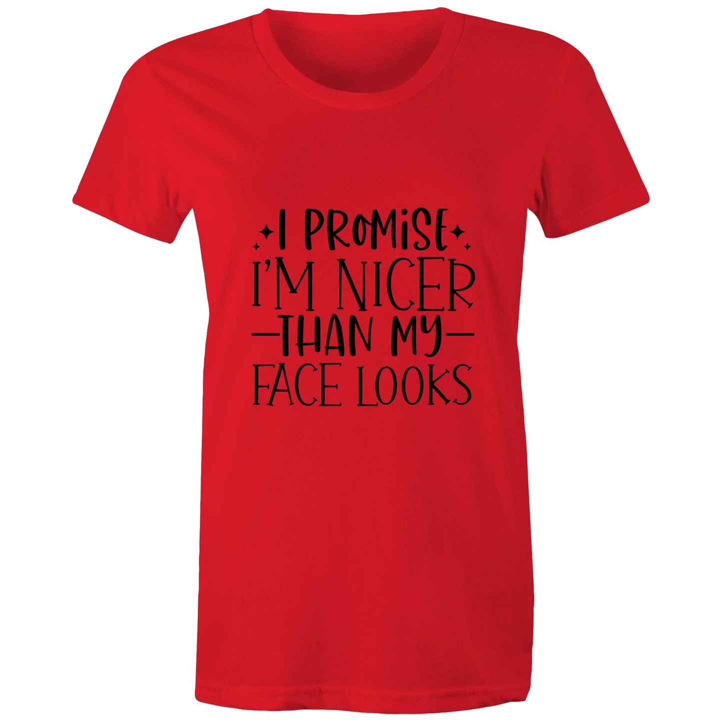 I promise I'm nicer than my face looks Adult womens tee