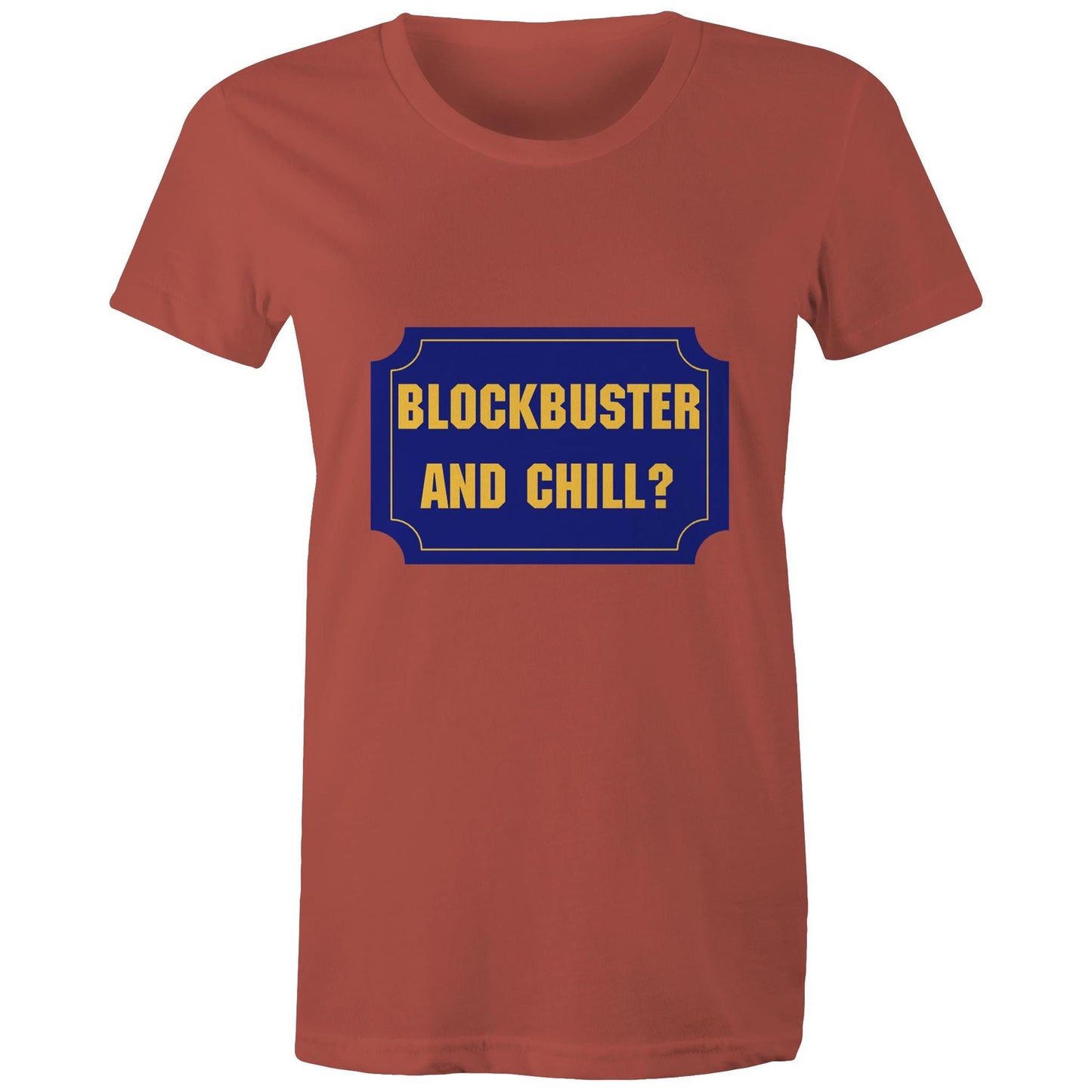 Blockbuster and chill? Adult womens tee