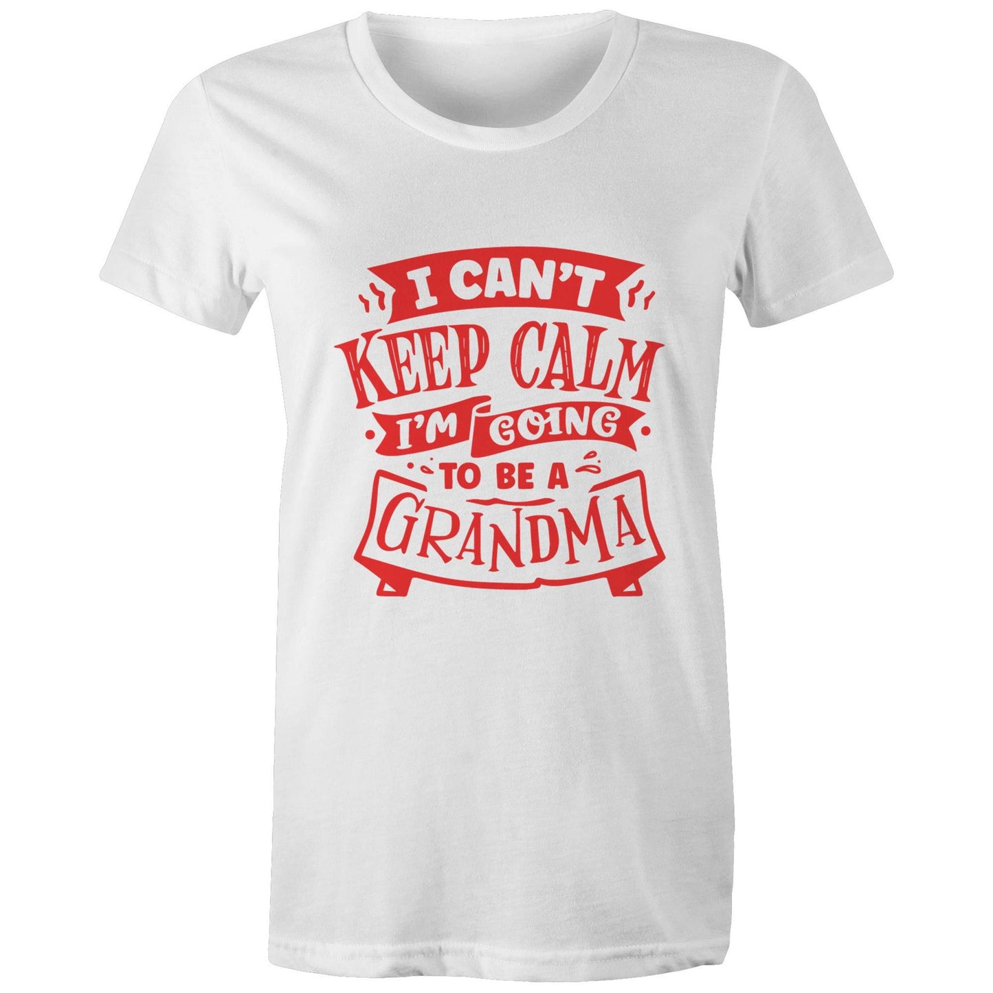 I can't keep calm I'm going to be a Grandma Adult womens tee