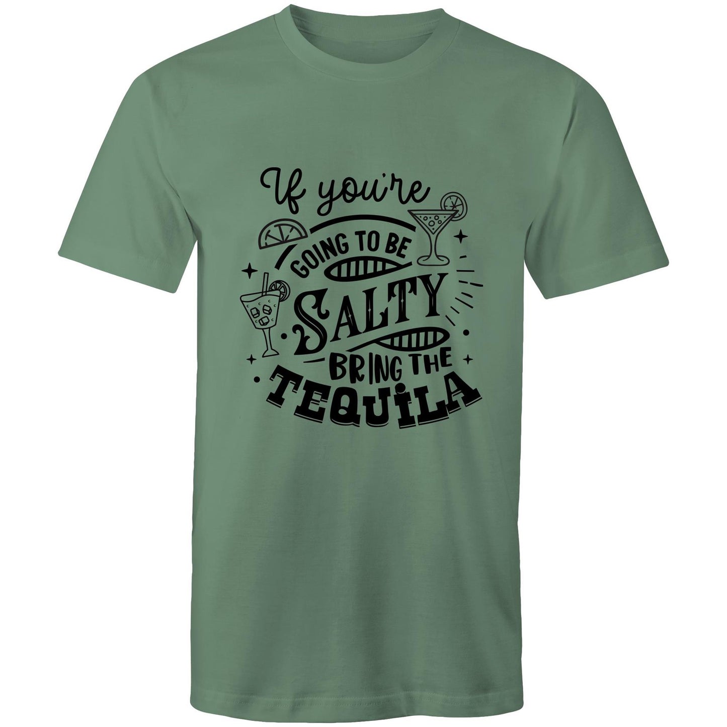 If you're going to be salty, bring the tequila Adult mens tee