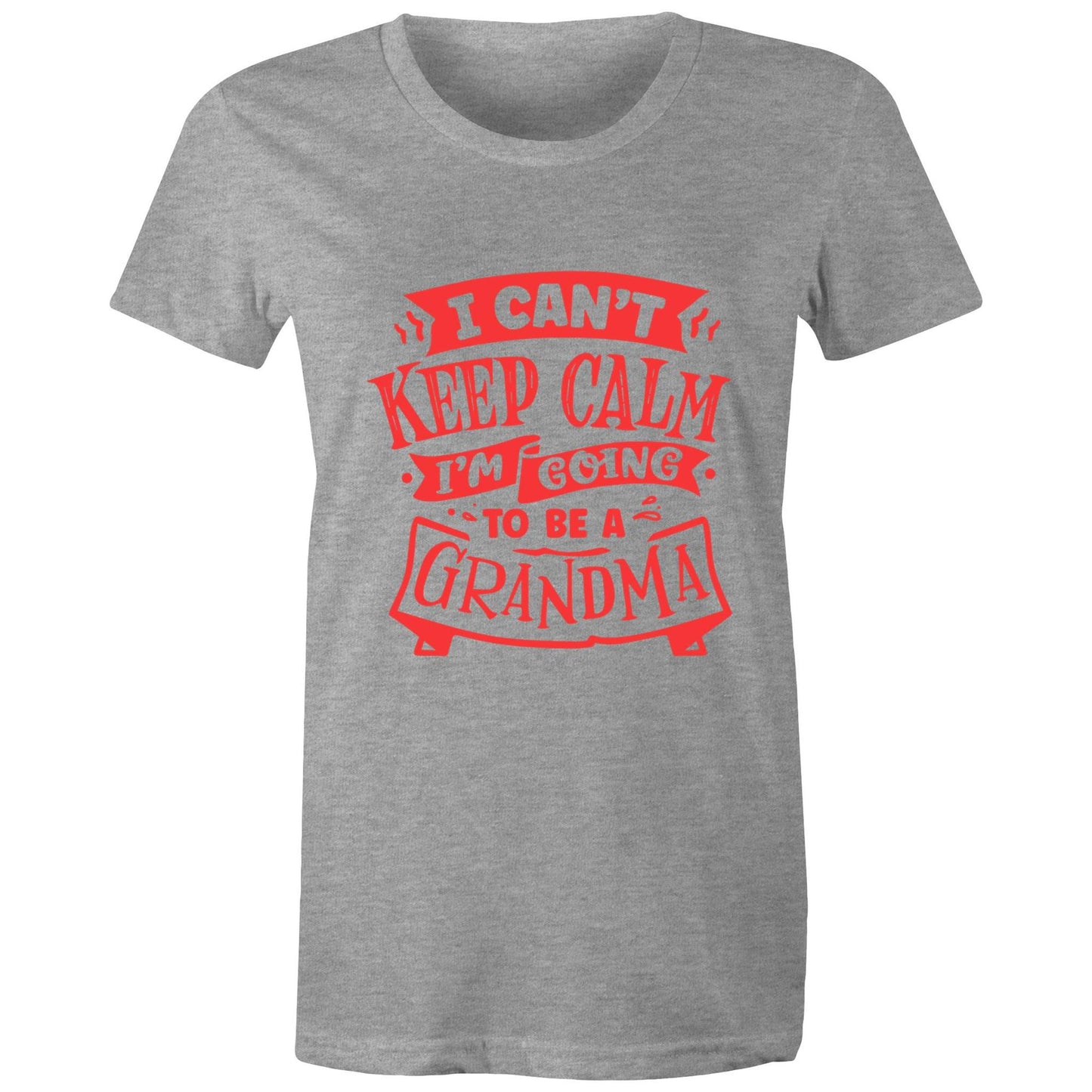 I can't keep calm I'm going to be a Grandma Adult womens tee