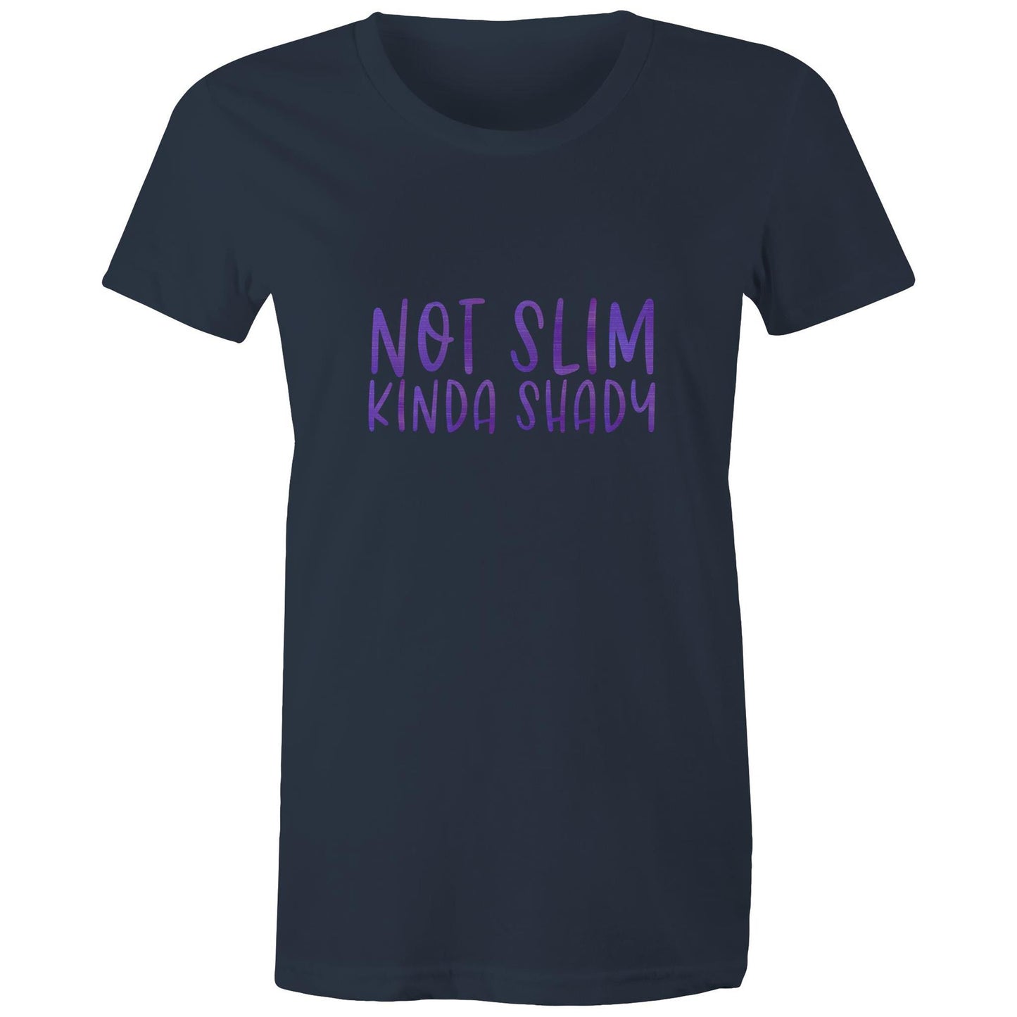 Not slim kinda shady adult womens tee