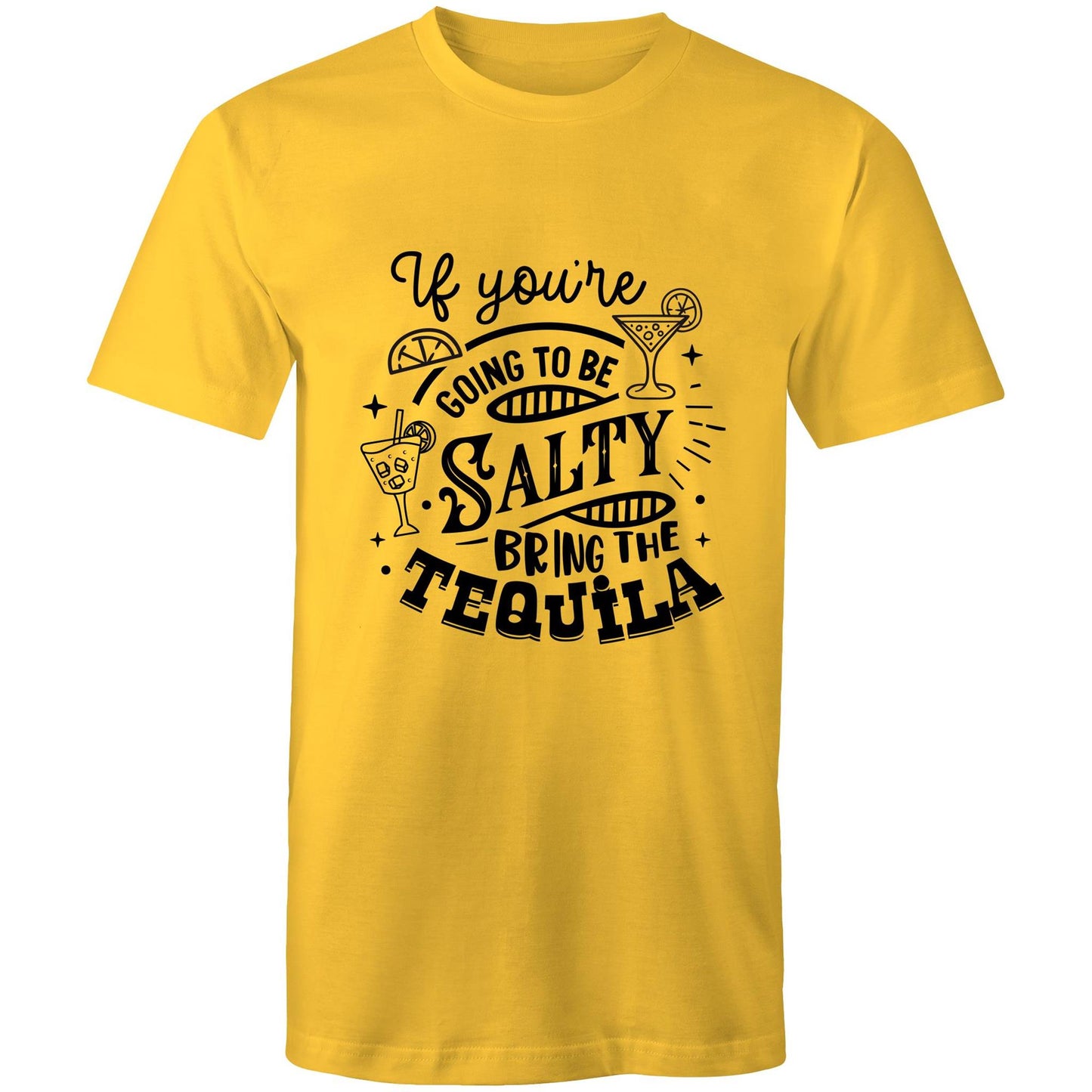 If you're going to be salty, bring the tequila Adult mens tee