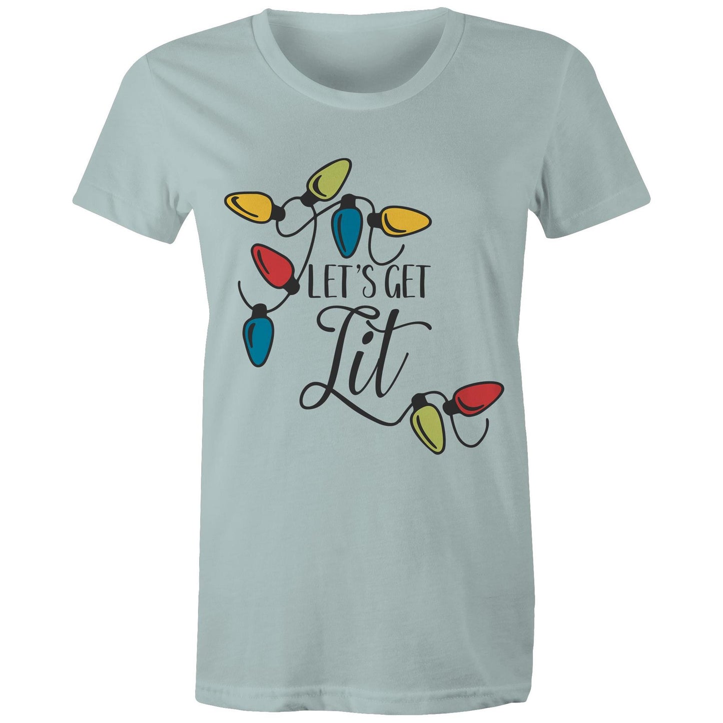 Let's get lit Adult womens tee