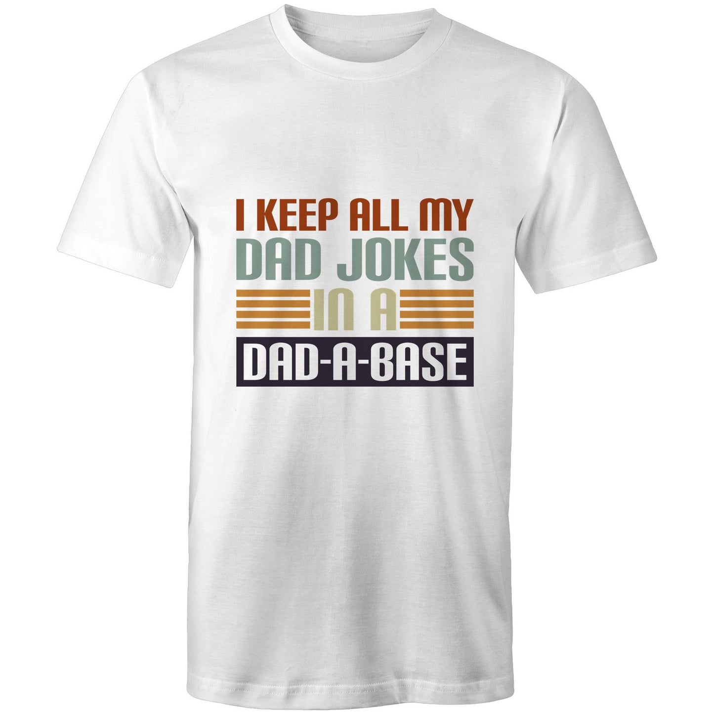 I keep all my jokes in a dad-a-base Adult mens tee