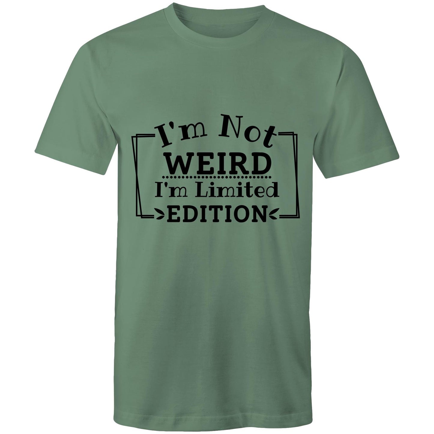 I'm not weird I'm limited edition Adult mens tee