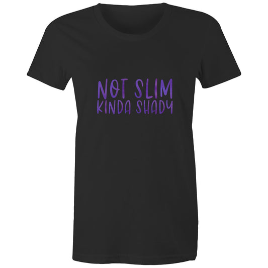 Not slim kinda shady adult womens tee