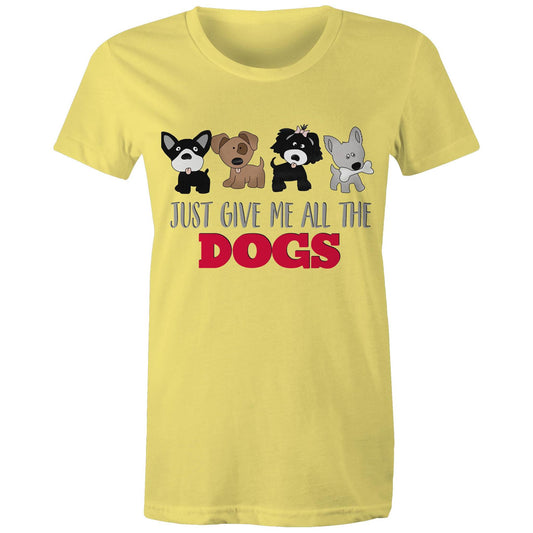 just give me all the dogs Adult womens tee