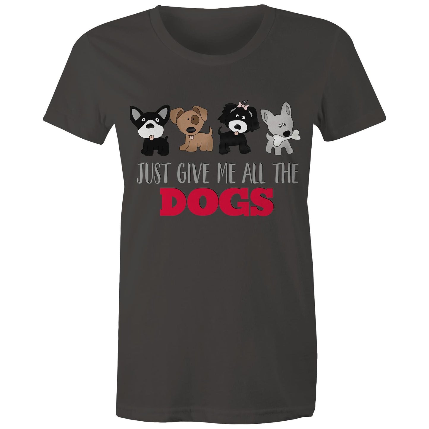 just give me all the dogs Adult womens tee