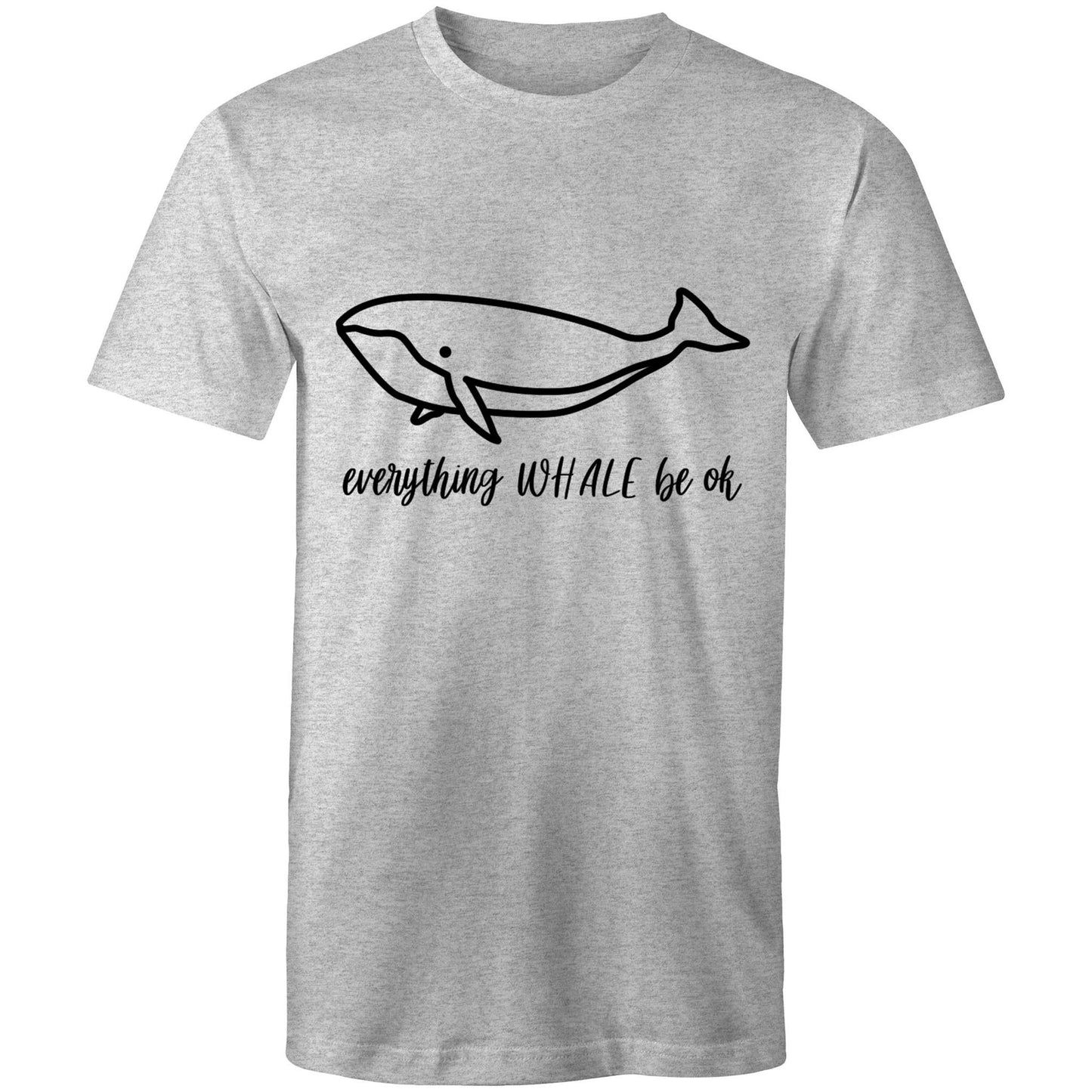 everything WHALE be ok Adult mens tee