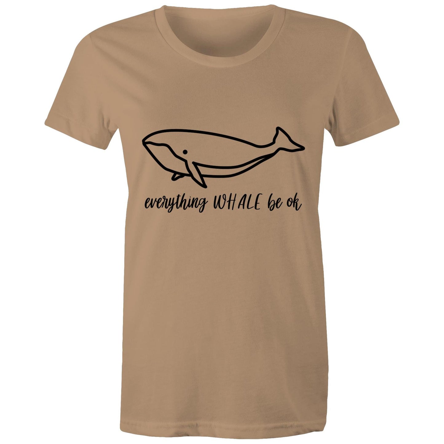 everything WHALE be ok Adult womens tee