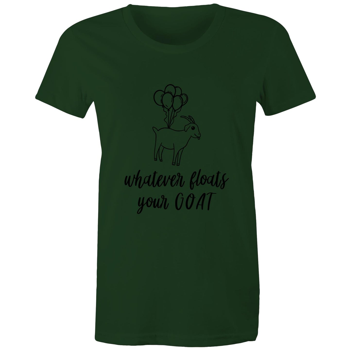 whatever floats your GOAT Adult womens tee