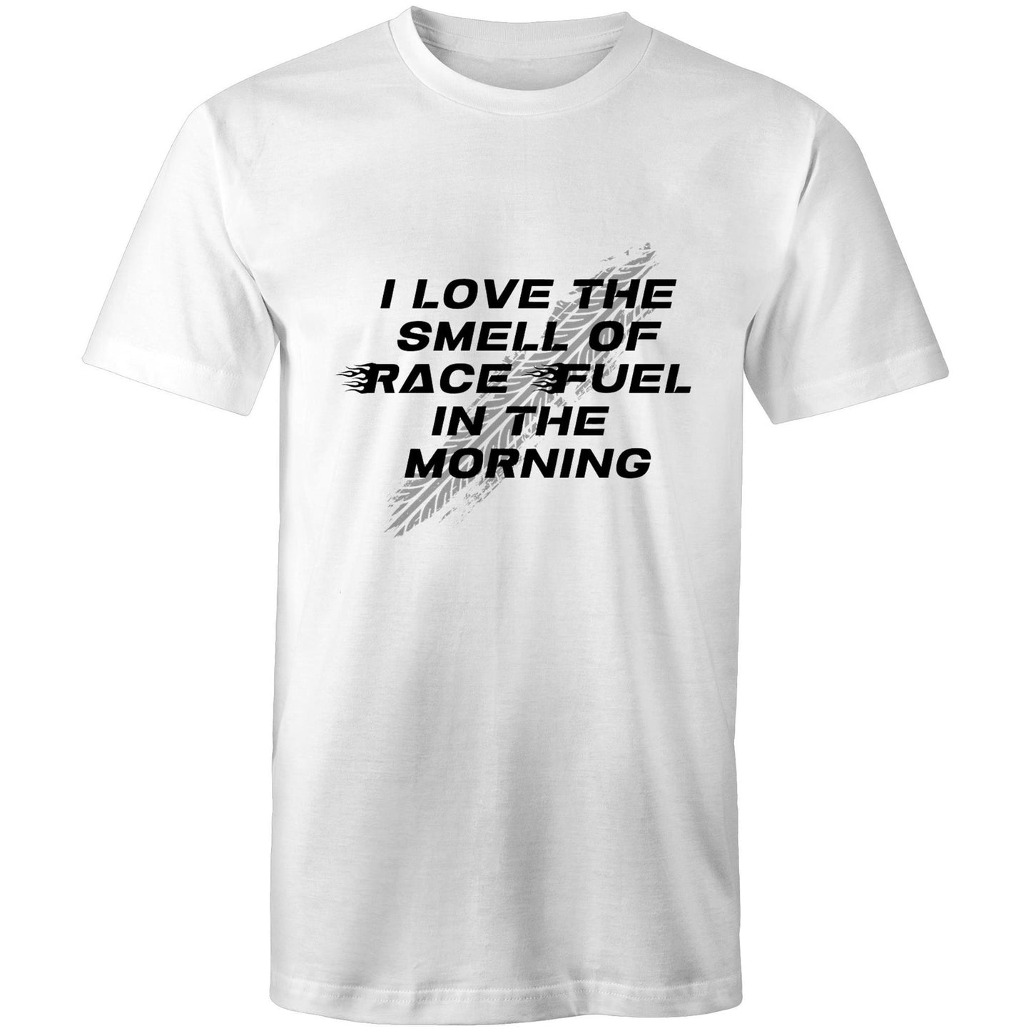 I love the smell of race fuel in the morning Adult mens tee