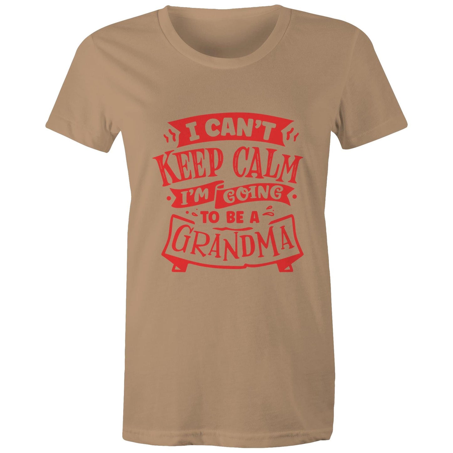 I can't keep calm I'm going to be a Grandma Adult womens tee