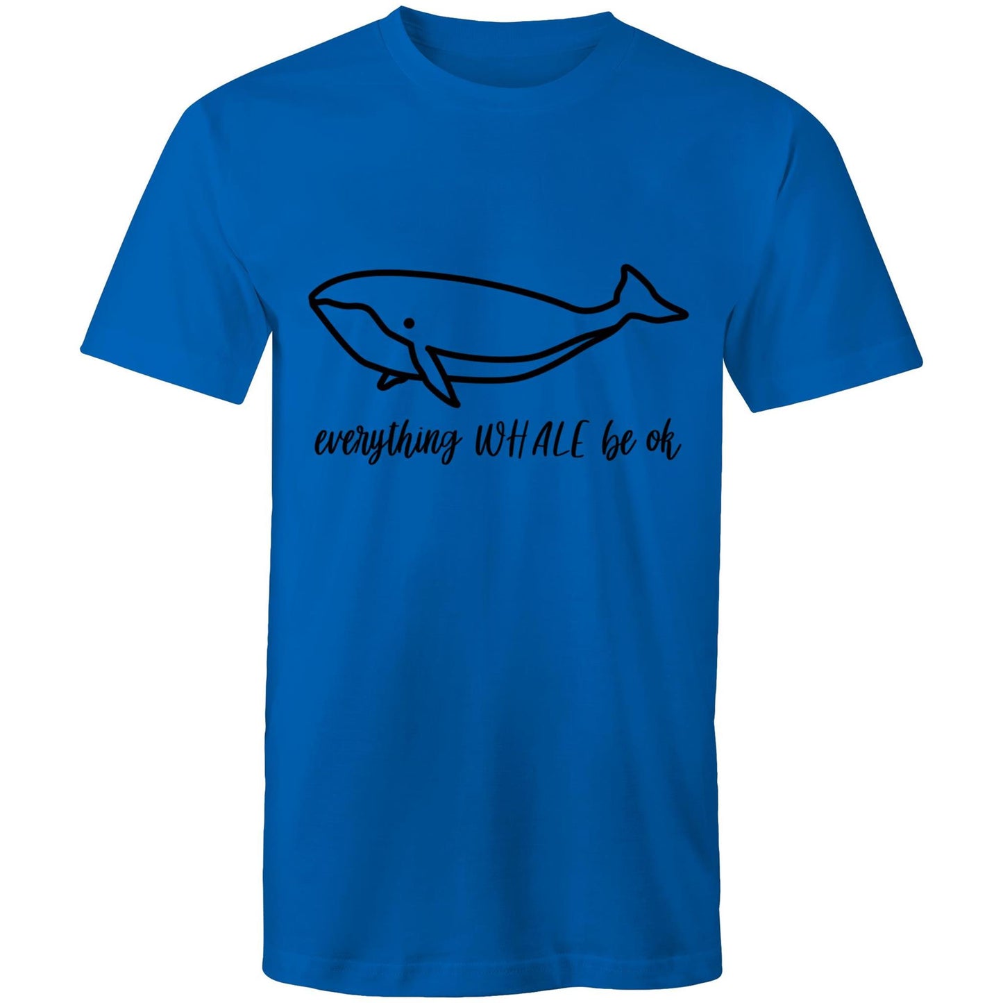 everything WHALE be ok Adult mens tee