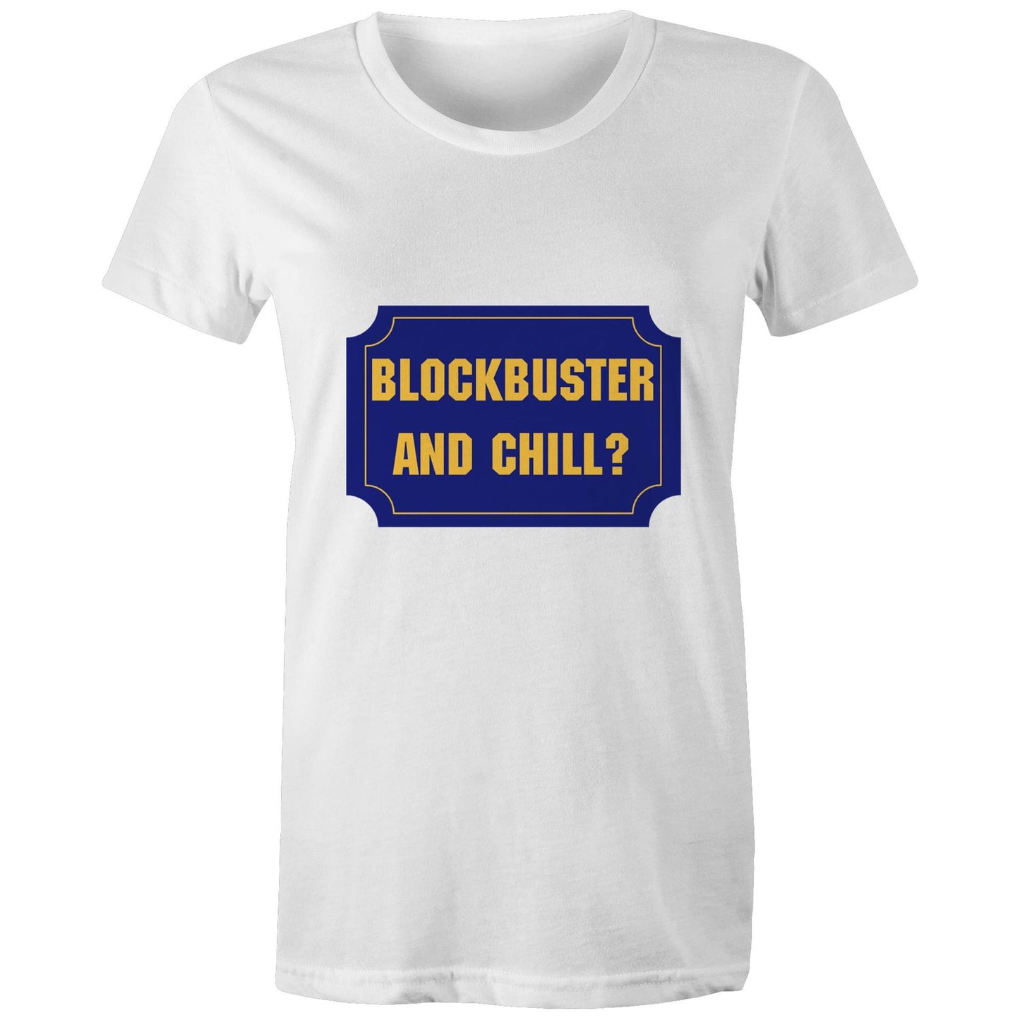 Blockbuster and chill? Adult womens tee