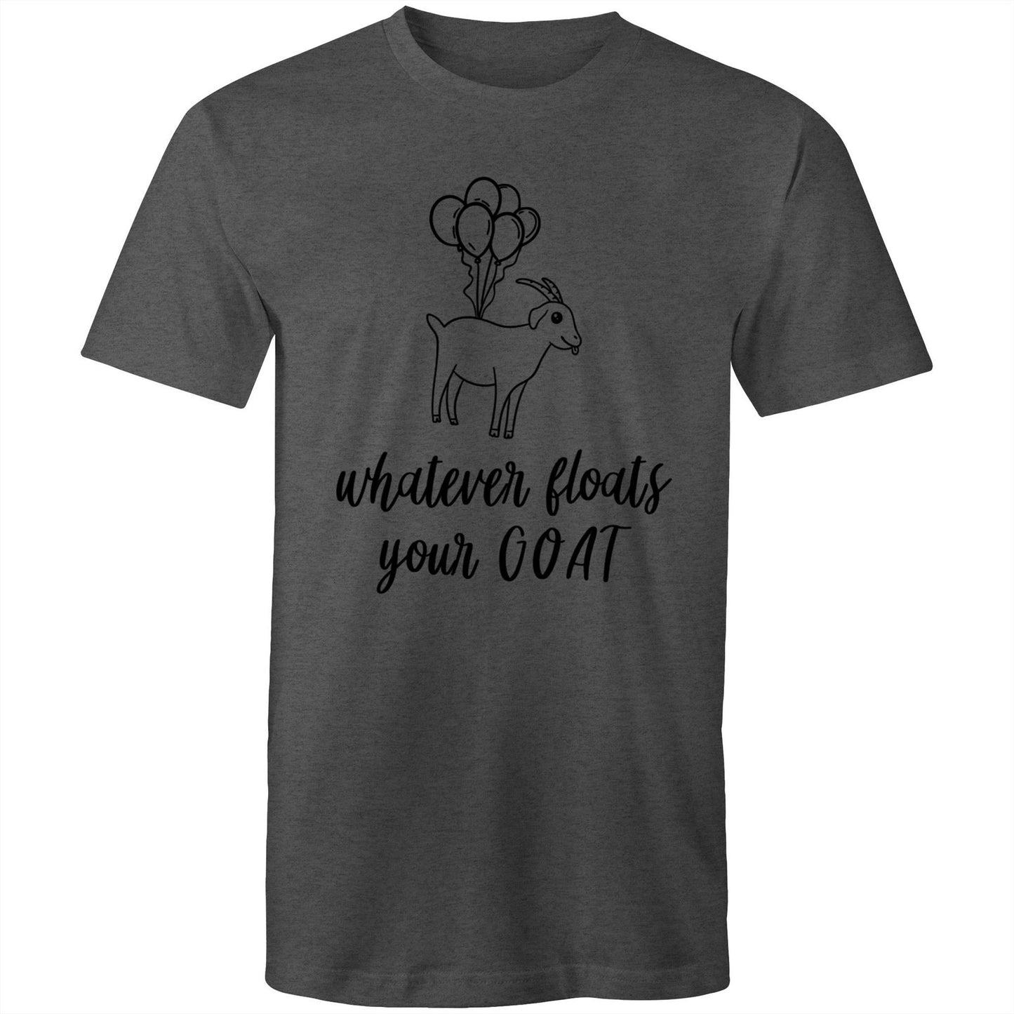 whatever floats your GOAT Adult mens tee