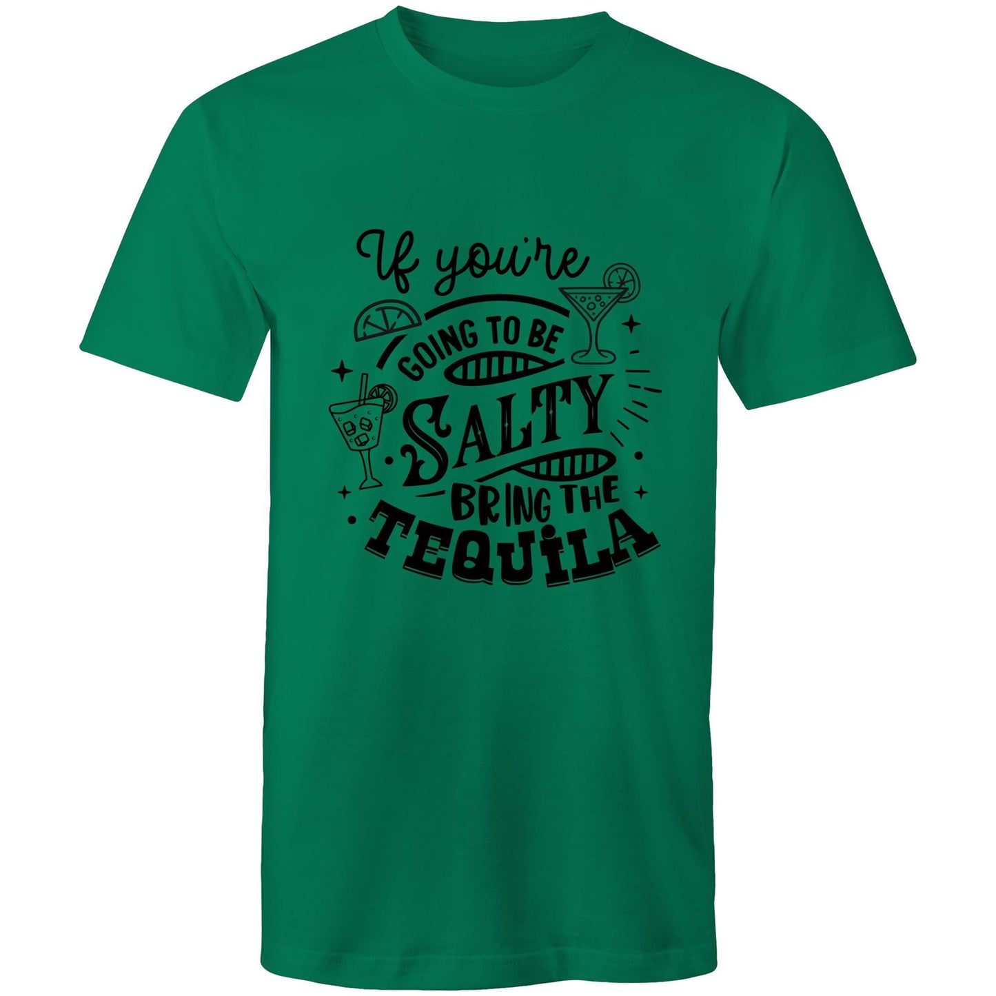 If you're going to be salty, bring the tequila Adult mens tee