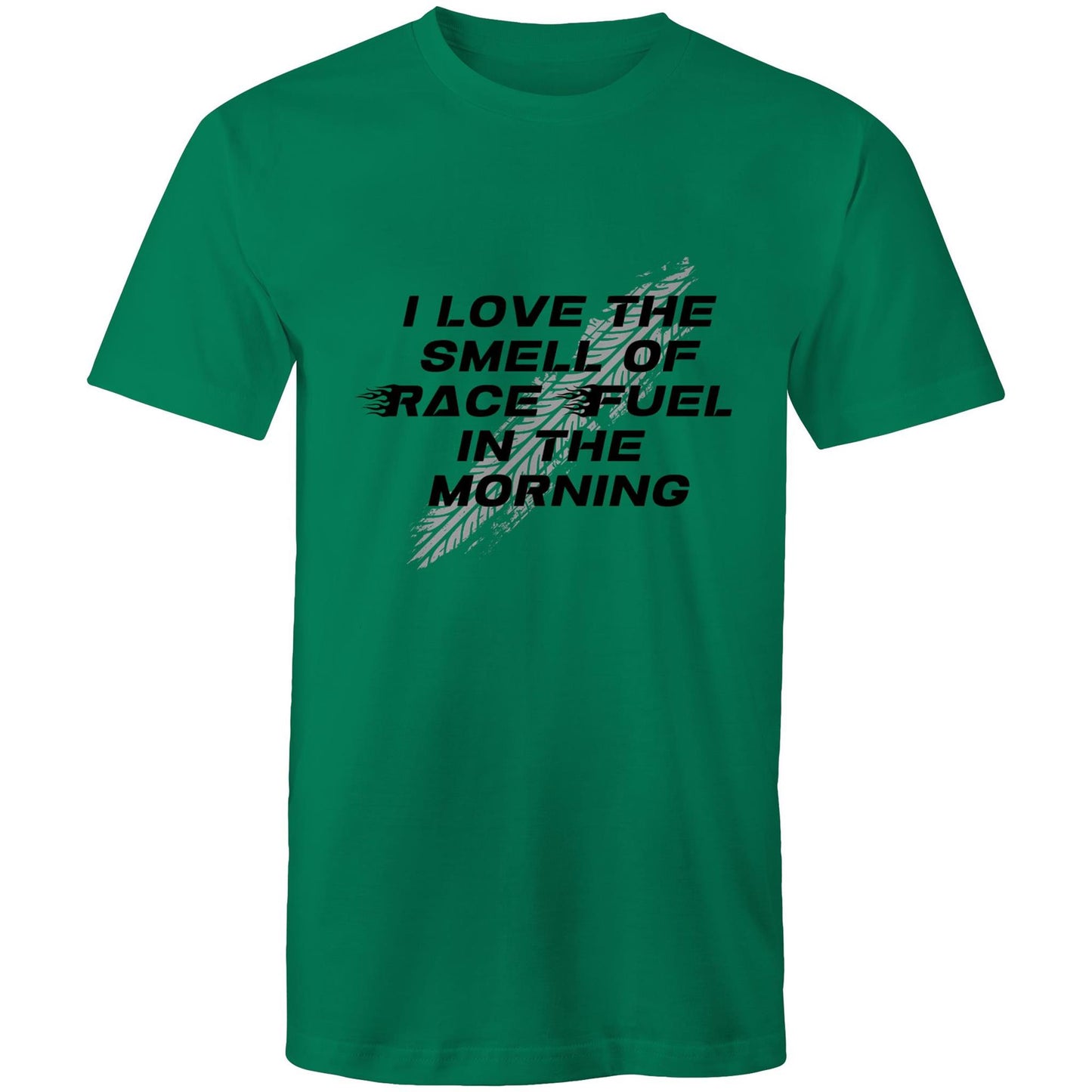 I love the smell of race fuel in the morning Adult mens tee